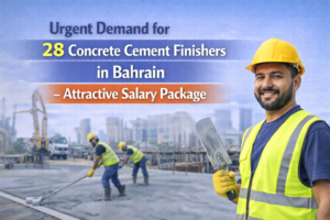 Urgent Demand for 28 Concrete Cement Finishers in Bahrain – Attractive Salary Package